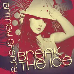 Break the Ice - Single - Britney Spears