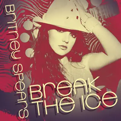 Break the Ice - Single - Britney Spears