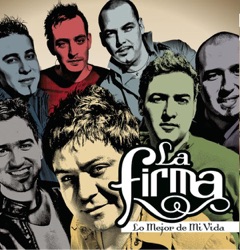 La Firma - Lo Mejor de Mi Vida