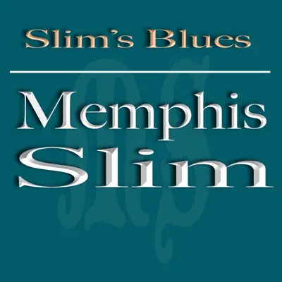 Slim's Blues - Memphis Slim Slim's Blues - Memphis Slim