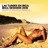 Las Tardes En Ibiza - Ibiza Sessions 2010 (Mixed by Sebastian Gamboa)