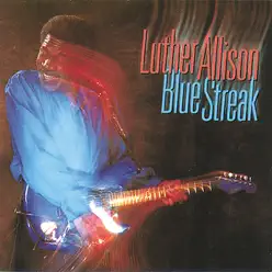 Blue Streak - Luther Allison