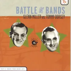 Battle of the Bands: Glenn Miller vs. Tommy Dorsey - Tommy Dorsey