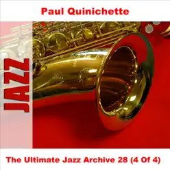 The Ultimate Jazz Archive, Vol. 28 - Paul Quinichette (4 of 4) - Paul Quinichette The Ultimate Jazz Archive, Vol. 28 - Paul Quinichette (4 of 4) - Paul Quinichette