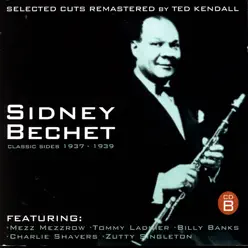 Classic Sides 1937-1939 (CD B) - Sidney Bechet
