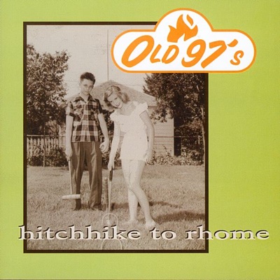 Hitchhike to Rhome - Old 97S