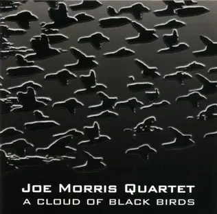 télécharger l'album Joe Morris Quartet - A Cloud Of Black Birds