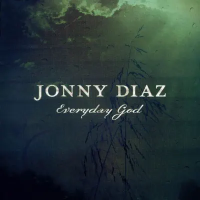 Everyday God - Jonny Diaz