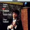 Six Sonates for Violin Solo Op. 27 album lyrics, reviews, download