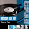 Blues Masters: Mississippi John Hurt, Vol. 2 album lyrics, reviews, download