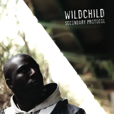 Secondary Protocol - Wild Child Secondary Protocol - Wild Child