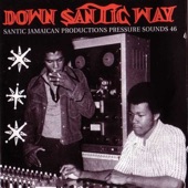 Down Santic Way - Santic Jamaican Productions Pressure Sounds 46 artwork