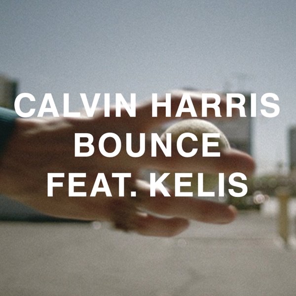 Bounce (Remixes) [feat. Kelis] - EP - Calvin Harris