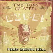 Two Tons of Steel - King of a One Horse Town