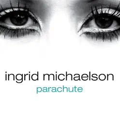 Parachute - Single - Ingrid Michaelson Parachute - Single - Ingrid Michaelson