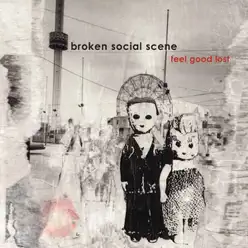 Feel Good Lost - Broken Social Scene