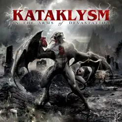 In the Arms of Devastation - Kataklysm