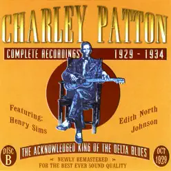 Complete Recordings, CD B - Charley Patton