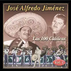 Las 100 Clasicas, Vol. 1 - José Alfredo Jiménez