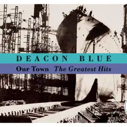 Our Town - Deacon Blue