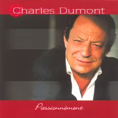 Passionnément by Charles Dumont album reviews, ratings, credits