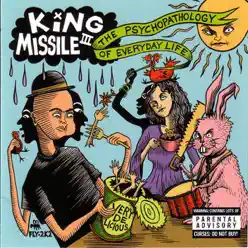 The Psychopathology of Everyday Life - King Missile