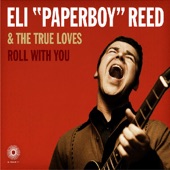 Eli "Paperboy" Reed & The True Loves - Am I Wasting My Time