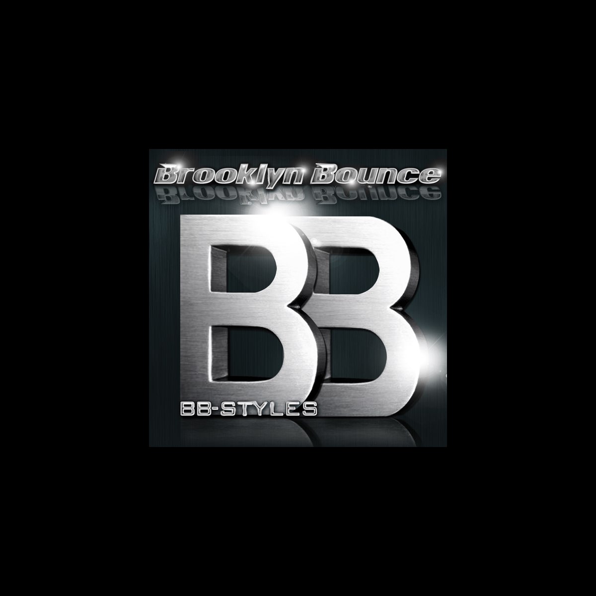 ‎bb Styles Special Edition By Brooklyn Bounce On Itunes