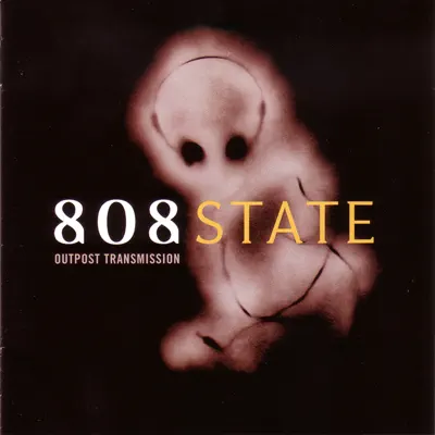Outpost Transmission - 808 State
