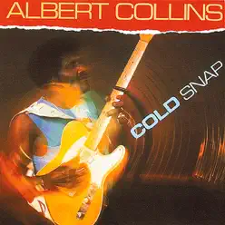 Cold Snap - Albert Collins