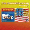 The Brothers-In-Law, Vol. 1: Oh! Oh! Canada / Strike Again album lyrics, reviews, download