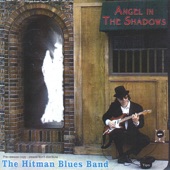 Hitman Blues Band - That's What It's Like To Be A Man