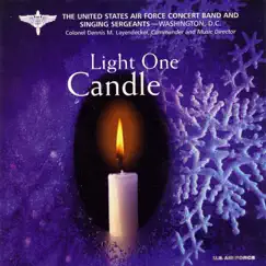 Light One Candle by The United States Air Force Concert Band and Singing Sergeants album reviews, ratings, credits