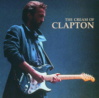 Cream, Derek & The Dominos & Eric Clapton - The Cream of Clapton artwork