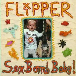 Sex Bomb Baby - Flipper