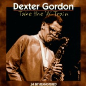 Dexter Gordon - I Guess I Have to Hang My Tears Out to Dry