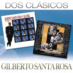 Dos Clásicos: Gilberto Santa Rosa - Gilberto Santa Rosa