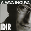 A Vava Inouva - Idir