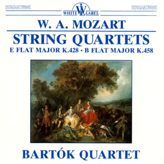 W. A. Mozart: String Quartets K.428 and K.458 by Bartok Quartet album reviews, ratings, credits