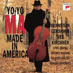 Yo-Yo Ma: Made in America - Yo-Yo Ma Yo-Yo Ma: Made in America - Yo-Yo Ma