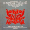 Magyar népzenei antológia IV. - Alföld (Hungaroton Classics)