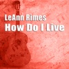 How Do I Live (Remixes) - EP, 2012
