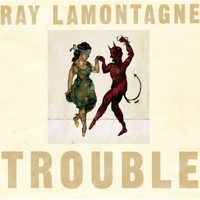 Ray LaMontagne - Trouble artwork