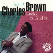Charles Brown - I Stepped In Quicksand