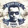 Burn City album lyrics, reviews, download