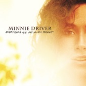 Minnie Driver - Everything I've Got in My Pocket