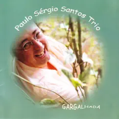 Gargalhada by Paulo Sérgio Santos album reviews, ratings, credits