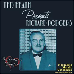 Ted Heath Presents Richard Rodgers (Valentine's Edition) - Ted Heath Ted Heath Presents Richard Rodgers (Valentine's Edition) - Ted Heath