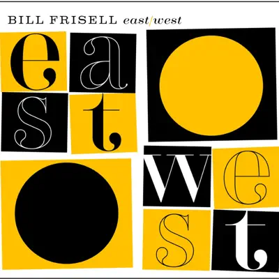 East/West - Bill Frisell