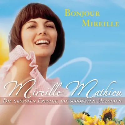 Bonjour Mireille - Mireille Mathieu